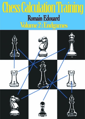 Chess Calculation Training Volume 2: Endgames Paperback Thinkers Publishing