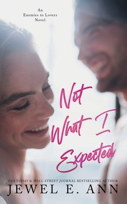 Not What I Expected Paperback Jewel E. Ann LLC