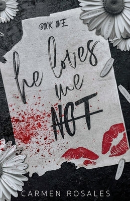 He loves Loves Me Not: A Dark High School Romance (Book One) Paperback Erotic Quill Publishing