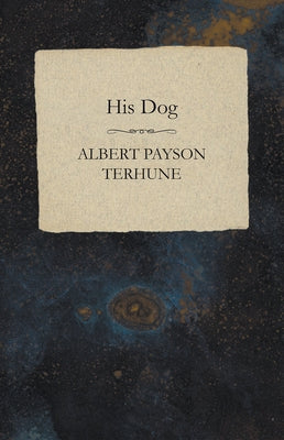 His Dog Paperback White Press