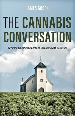 The Cannabis Conversation Paperback James Goben