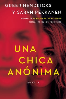 An Anonymous Girl \ Una Chica Anónima (Spanish Edition) by Hendricks, Greer