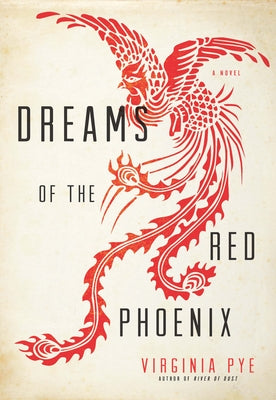 Dreams of the Red Phoenix Paperback Unbridled Books