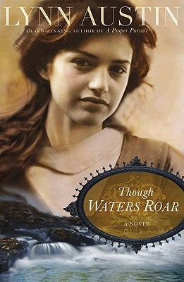 Though Waters Roar Paperback Bethany House Publishers