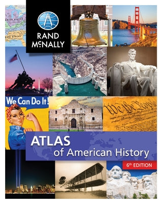 Rand McNally Atlas of American History Grades 5-12+ by Rand McNally