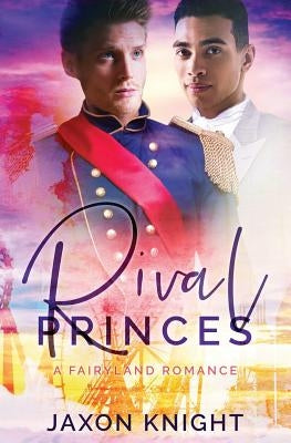 Rival Princes: A gay mm contemporary sweet romance Paperback National Library of New Zealand