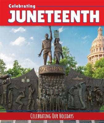 Celebrating Juneteenth Paperback Cavendish Square Publishing