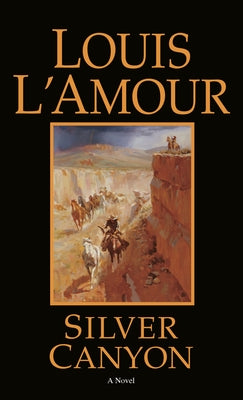 Silver Canyon by L'Amour, Louis