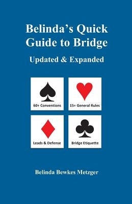 Belinda's Quick Guide to Bridge: Updated & Expanded Paperback Outskirts Press
