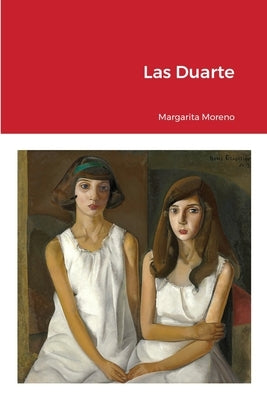 Las Duarte by Moreno Quintero, María Margarita