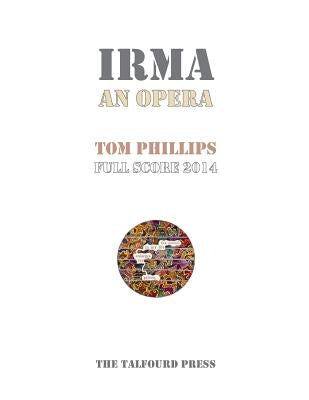 Irma An Opera by Phillips, Tom