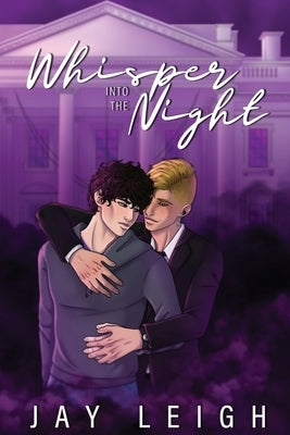 Whisper into the Night by Leigh, Jay