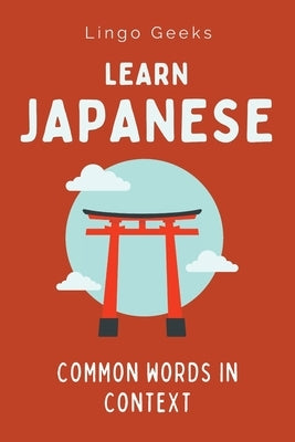 Learn Japanese: Common Words in Context by Geeks, Lingo