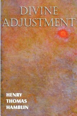Divine Adjustment by Hamblin, Henry Thomas
