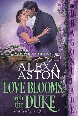 Love Blooms with the Duke Paperback Dragonblade Publishing Inc.