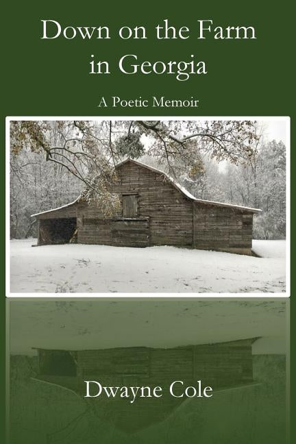 Down on the Farm in Georgia: A Poetic Memoir Paperback Parson's Porch