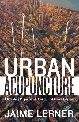 Urban Acupuncture by Lerner, Jaime