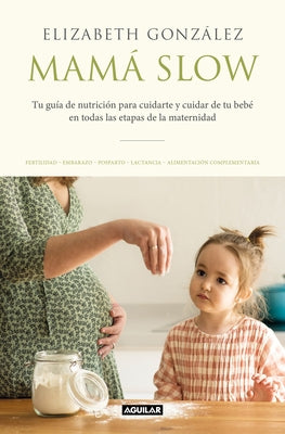 Mamá Slow / Slow Mama by Gonzalez, Elizabeth