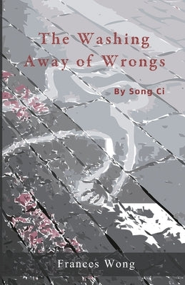 The Washing Away of Wrongs Paperback Asian Culture Press