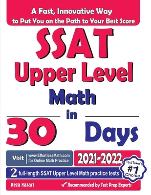 SSAT Upper Level Math in 30 Days: The Most Effective SSAT Upper Level Math Crash Course by Nazari, Reza