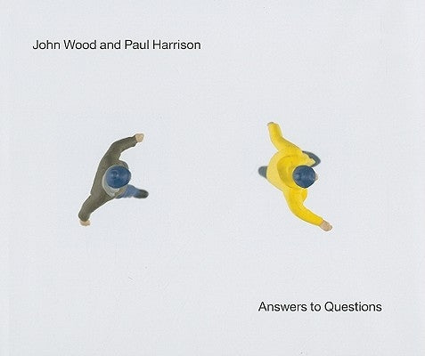 John Wood and Paul Harrison: Answers to Questions by Wood, John
