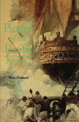 Pirates of the Pacific, 1575-1742 Paperback Bison Books