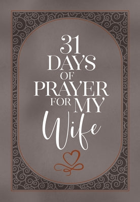 31 Days of Prayer for My Wife by The Great Commandment Network