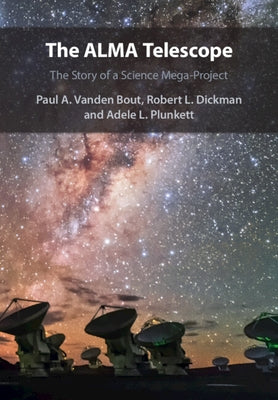 Paperback of The Alma Telescope book by Cambridge University Press featuring a cover image with telescope and scientific illustrations.