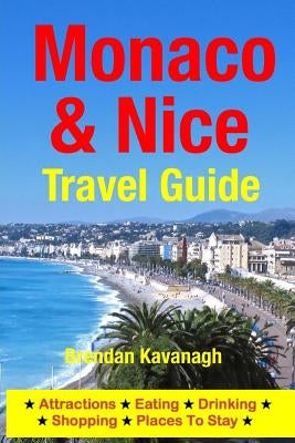 Paperback Monaco & Nice travel guide by Createspace featuring attractions, dining, shopping, and accommodations in the French Riviera.