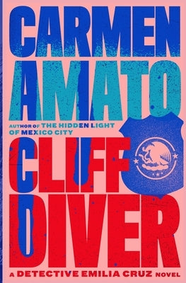 Cliff Diver: A Detective Emilia Cruz Novel by Amato, Carmen