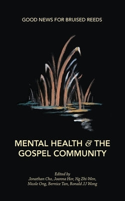 Mental Health & the Gospel Community by Wong, Ronald Jj