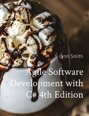 Agile Software Development with C# 4th Edition Paperback Ls Independent Publishing
