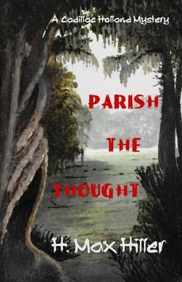 Parish the Thought Paperback Indies United Publishing House, LLC