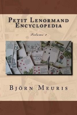 Petit Lenormand encyclopedia: Volume 2 by Meuris, Bjorn