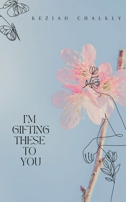 I'm Gifting These To You Paperback Libresco Feeds Private Limited
