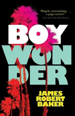 Boy Wonder (Valancourt 20th Century Classics) by Baker, James Robert