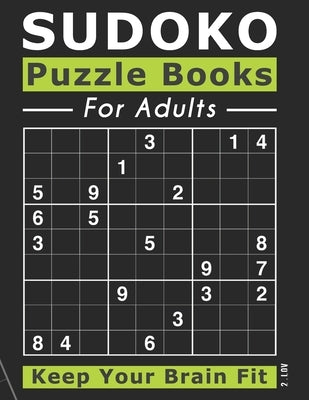 SUDOKO Puzzle Books for Adults: 200 Puzzles 9x9 SUDOKUS With Solutions - Makes a Great Gift for Teens, Adults, Grandparents And Seniors, Vol 2 Paperback Independently Published