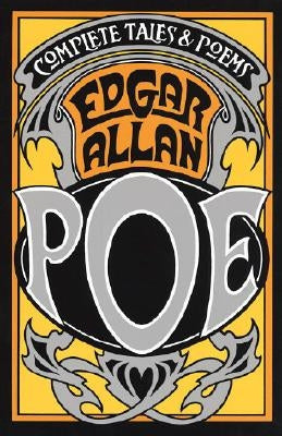 The Complete Tales and Poems of Edgar Allan Poe by Poe, Edgar Allan