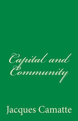 Capital and Community Paperback Createspace Independent Publishing Platform