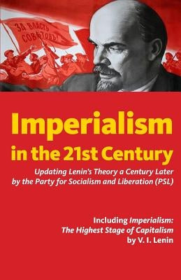 Imperialism in the 21st Century: Updating Lenin's Theory a Century Later Paperback Liberation Media