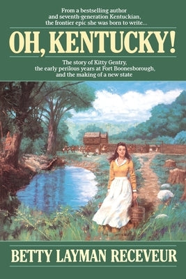 Oh, Kentucky by Receveur, Betty Layman