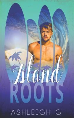 Island Roots Paperback Independently Published