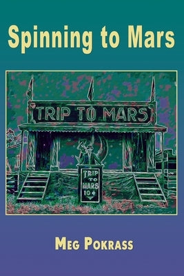 Spinning to Mars Paperback Blue Light Press