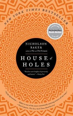 House of Holes: A Book of Raunch by Baker, Nicholson