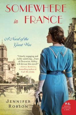 Somewhere in France: A Novel of the Great War Paperback William Morrow & Company
