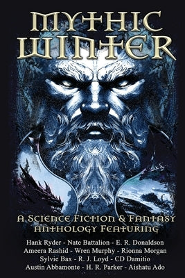 Mythic Winter Paperback Mythic North Press, LLC