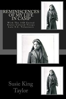 Reminiscences of My Life In Camp: With The 33D United States Colored Troops Late S.C. Volunteers by Mitchell, Joe Henry