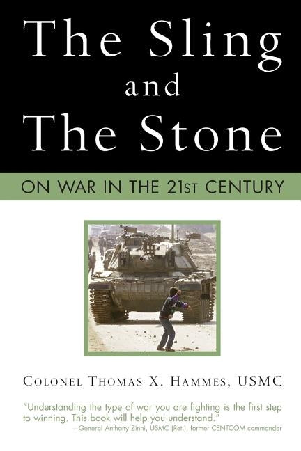 The Sling and the Stone: On War in the 21st Century Zenith Press