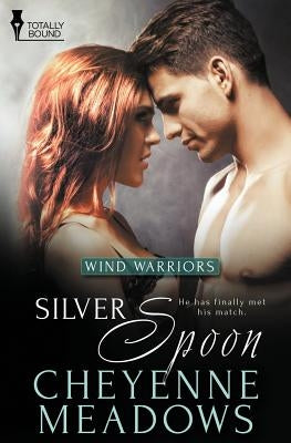 Wind Warriors: Silver Spoon Paperback Totally Bound Publishing