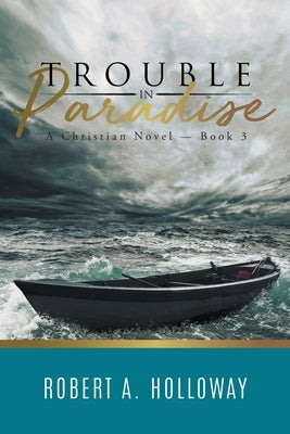 Trouble in Paradise: A Christian Novel - Book 3 Paperback Quantum Discovery